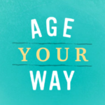 The Blueprint To Age Your Way - elder care austin tx